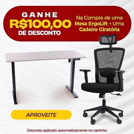 Kit Mesa Ergolift + Cadeira Giratória com R$ 100,00 OFF